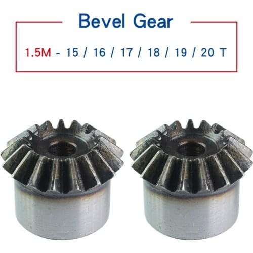 Bevel Gear 1.5M15T/16T/17T/18T/19T/20T Gear 90 Degrees Meshing Angle Carbon Steel Transmission Ratio 1:1 Transmission Parts