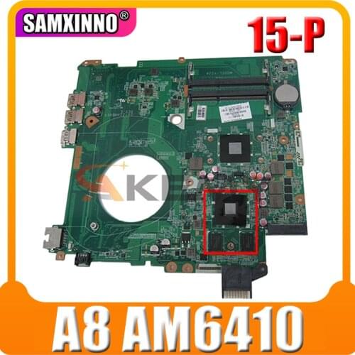 AKemy Laptop motherboard For HP Pavillion 15-P 15 Inch Core A8 AM6410 216-0858020 2GB Mainboard DAY22AMB6E0