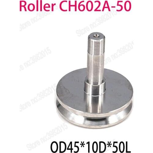 CHMER Lower Roller CH602A-50 Size OD45*10D*50L EDM Machine Parts