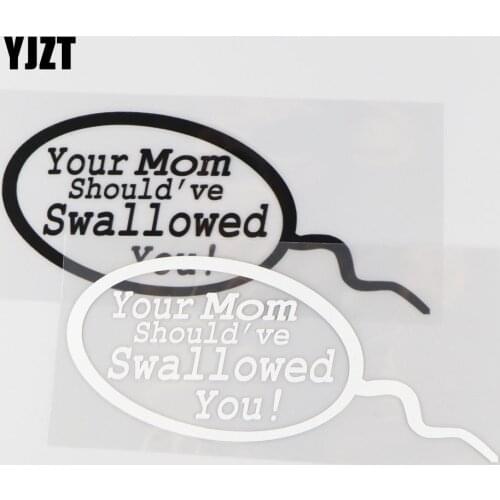 YJZT 15.3CM*7CM Your Mom Should've Swallowed You ! Funny Cartoon Vinyl Car Sticker Decal JDM Cute Animal Black/Silver 4A-0158