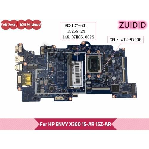 903127-601 903127-501 For HP ENVY X360 15-A 15-AR 15Z-AR Laptop Motherboard 15255-2N 448.07H06.002N A12-9700P 100% fully Tested
