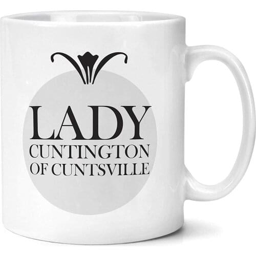 Lady Cuntington of Cuntville Mug