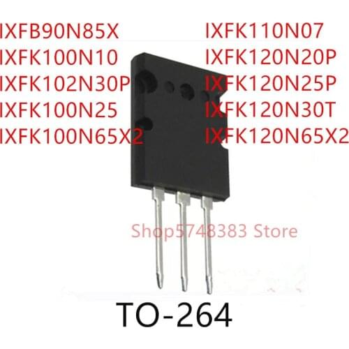 5PCS IXFB90N85X IXFK100N10 IXFK102N30P IXFK100N25 IXFK100N65X2 IXFK110N07 IXFK120N20P IXFK120N25P IXFK120N30T IXFK120N65X2 TO264