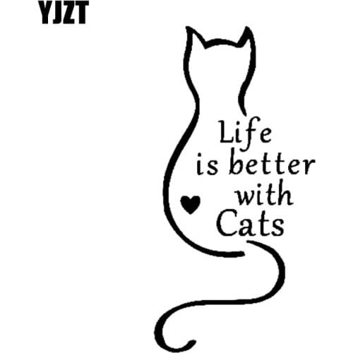 YJZT 7.2CM*14.6CM Car Sticker Vinyl Funny Decal Life Is Better With Cats Black Silver C10-02323