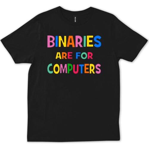 Non Binary Are For Computer Transgender Shirt Transgender Gift T shirt