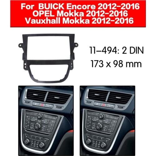 11-494 Top Quality Radio Fascia for BUICK Encore/OPEL Mokka/Vauxhall Mokka Stereo Fascia Dash CD Trim Installation Kit 2 din