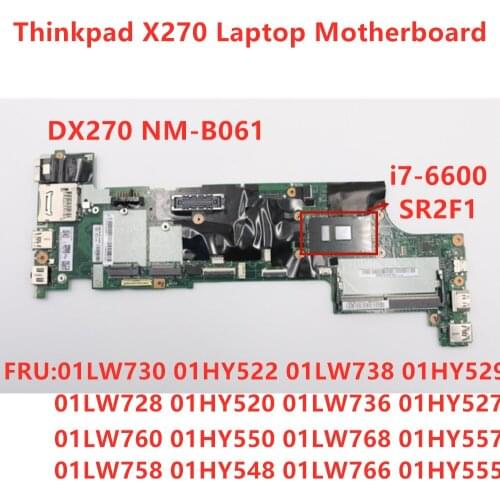 Lenovo Thinkpad X270 I7-66000U Notebook Motherboard FRU 01LW730 01HY522 01LW738 01HY529 01LW728 01HY520 01LW736 01HY527 01LW760