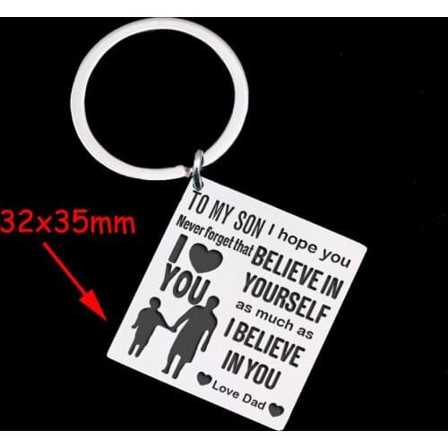 From Dad To Son Encourage Keychain Gifts:TO MY SON I Hope You Never Forget That BELIEVE IN YOURSELF As Much As I BELIEVE IN YOU