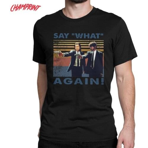 Men T-Shirts Vintage Say What Again Pulp Fiction Cool 100% Cotton Tee Shirt Short Sleeve T Shirts Crew Neck Tops Graphic