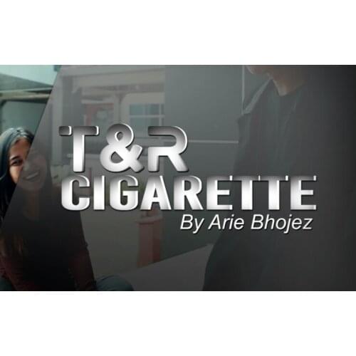 T&R Cigarette by Arie Bhojez,Magic Tricks