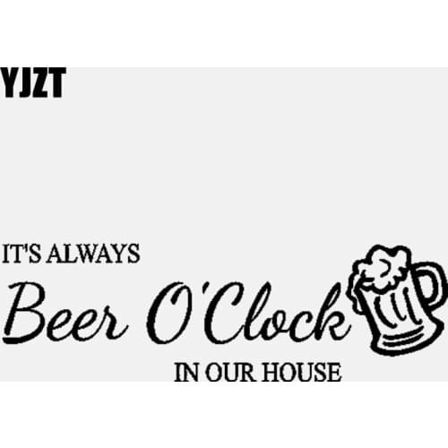 YJZT 15.2CM*4.8CM ITS ALWAYS Beer O'Clock IN OUR HOUSE Art Car Sticker Vinyl Decal Black/Silver C3-1112