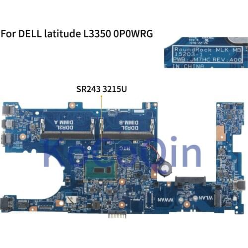 KoCoQin Laptop motherboard For DELL latitude 3350 L3350 Mainboard 15203-1 CN-0P0WRG 0P0WRG SR243 3215U CPU