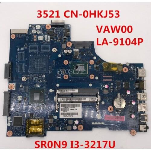 Free shipping For 3521 Laptop motherboard CN-0HKJ53 0HKJ53 HKJ53 VAW00 LA-9104P With SR0N9 I3-3217U CPU working well