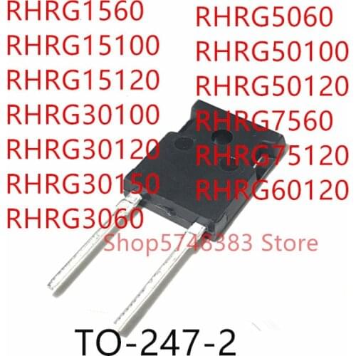10PCS RHRG1560 RHRG15100 RHRG15120 RHRG30100 RHRG30120 RHRG30150 RHRG3060 RHRG5060 RHRG50100 RHRG50120 RHRG7560 RHRG75120 TO-247