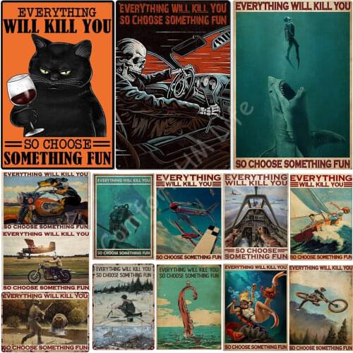 Everything Wlil Kill You So Choose Something Retro Metal Tin Sign Vintage Aluminum Sign for Home Coffee Wall Decor 8x12 Inch