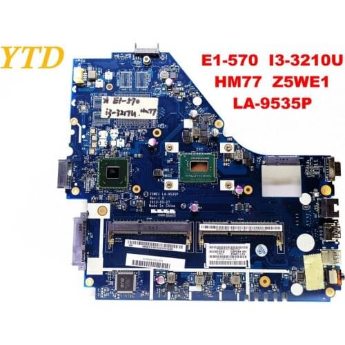 Original for ACER E1-570 laptop motherboard E1-570 I3-3210U HM77 Z5WE1 LA-9535P tested good free shipping