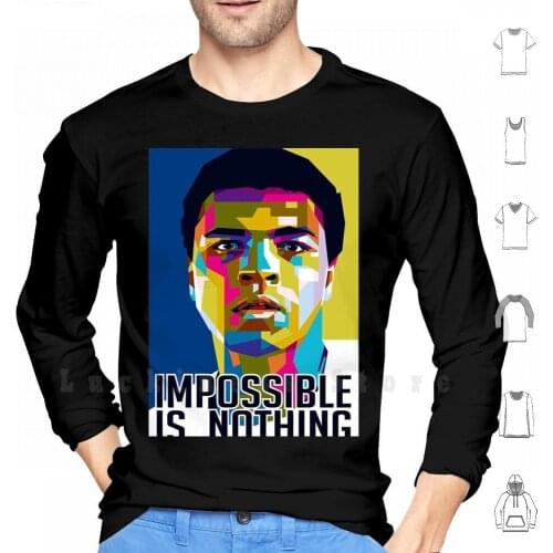 MuhammadAli Impossible Is Nothing hoodies long sleeve MuhammadAli Impossible Is Nothing Mohammed Ali Greatest Boxer