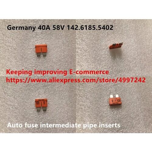 Original new 100% 40A 58V 142.6185.5402 car fuse intermediate pipe inserts