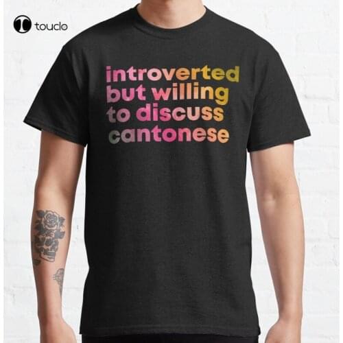 New Introverted But Willing To Discuss Cantonese In Watercolor Classic T-Shirt Cotton Tee Shirt S-5XL