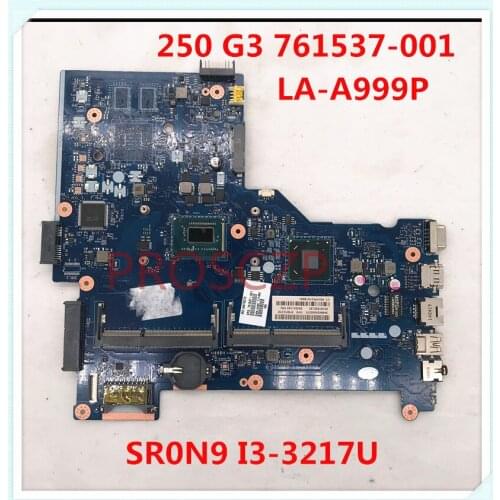 For HP 250 G3 ZS050 LA-A999P Laptop motherboard With SR0N9 I3-3217U CPU 761537-001 761537-601 HM76 100% full Tested