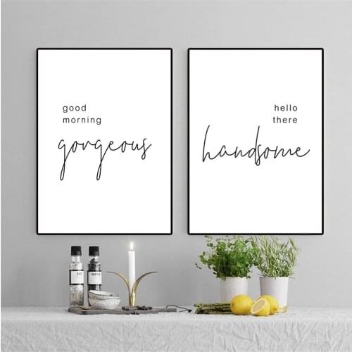 Good Morning Gorgeous Hello There Handsome Poster And Print Black White Wall Art Canvas Painting Pictures For Living Room CH96