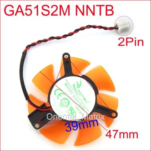 GA51S2M -NNTB 12V 0.15A 47mm 2Pin For ZOTAC GT210 GT520 GT610 N8600GT Graphics Card Fan