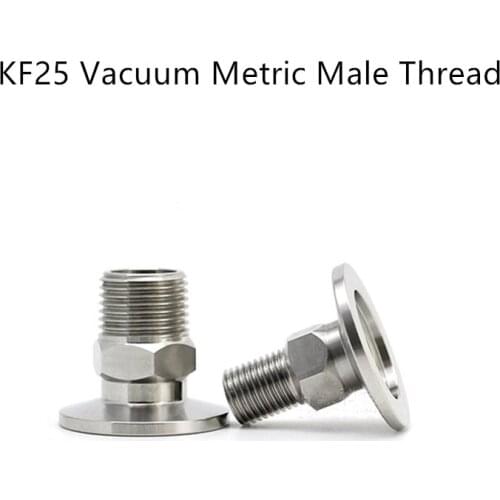 KF25 Vacuum Metric Male Thread Connector Flanged Adapter Male Thread Joint Vacuum Fittings Male Thread SS304 Stainless Steel