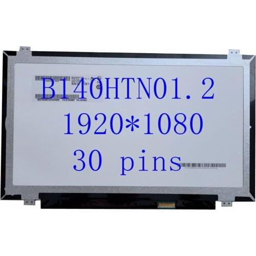 14.0"inch 1920*1080 30Pin Slim B140HTN01.2 N140HGE-EAB B140HTN01.4 B140HTN01.6 LCD LED Screen Display Matrix