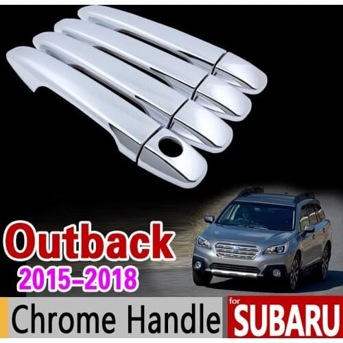 For Subaru Outback Luxurious Chrome Door Handle Cover Trim Set Legacy 2015 2016 2017 2018 Accessories Stickers Car Styling