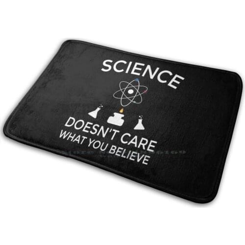 Science Doesn't Care What You Believe Mat Rug Carpet Anti-Slip Bedroom Entrance Door Mat Science Doesnt Care What You Believe
