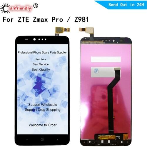 For ZTE Blade ZTE Zmax Pro Z981 LCD Display+Touch Screen Digitizer module with frame Assembly For ZTE Z max Pro Z981 Display