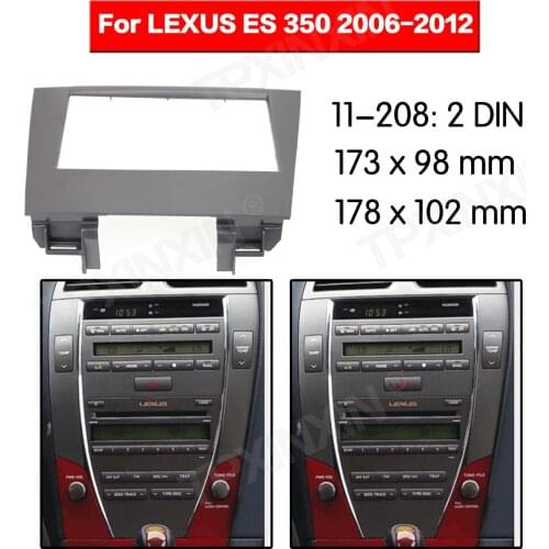 11-208 Car DVD/CD for Lexus ES350 2006-2012 Radio Stereo Fascia Panel Frame Adaptor Fitting Kit 2DIN