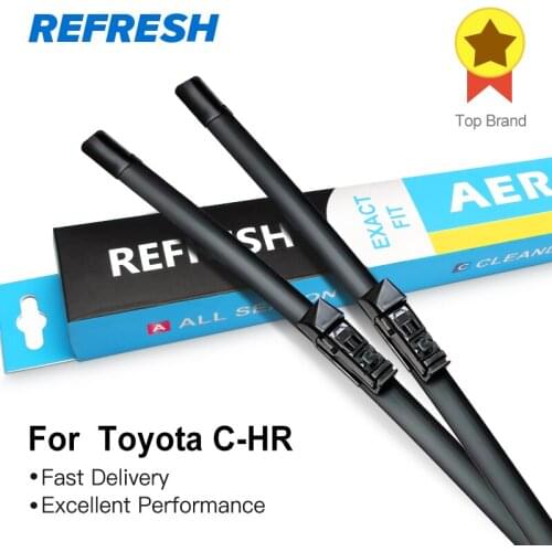 REFRESH Windscreen Wiper Blades for Toyota C-HR ( CHR ) Fit Push Button Arms 2017 2018