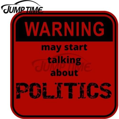 JumpTime 13 x 11.1 cm Warning May Start Talking About Politics Car Stickers Personality Decal Car Door Waterproof Scratch-Proof