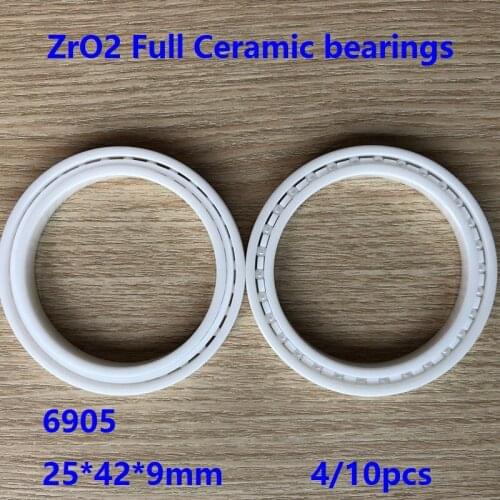 4/10pcs 6905 Zirconia Ceramic deep groove ball bearings 25*42*9mm ZrO2 Full Ceramic bearings 25×42×9mm