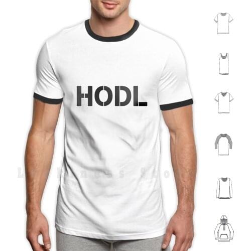 Hodl ! T Shirt DIY 100% Cotton 6xl Hodl Crypto Bitcoin Litecoin When Moon When Lambo