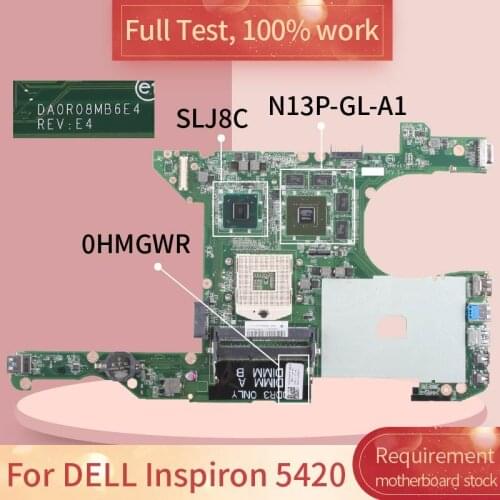 For DELL Inspiron 5420 DA0R08MB6E4 0HMGWR SLJ8C N13P-GL-A1 DDR3 motherboard Mainboard full test 100% work