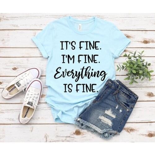 Its Fine I'm Fine Everything Is Fine Shirt Funny Graphic Tee Shirts Introvert Shirt Sarcastic Tees Distance Learning Tee O086