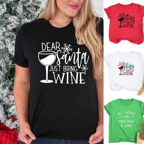 Dear Santa Bring Wine Fashion Women Funny Christmas T Shirts Mom Life Graphic Tee Short Sleeve Holiday Quotes Tees Ropa De Mujer