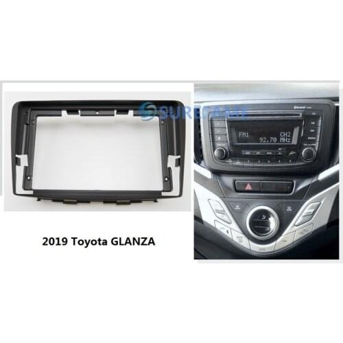 9 inch Car Fascia Radio Panel for 2019 TOYOTA GLANZA Dash Kit Install Facia Console Bezel Adapter 9inch Trim Stereo Cover Plate