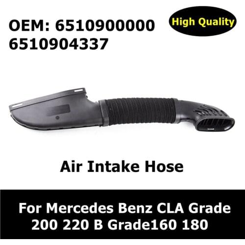 Car Accessories 6510900000 Air Intake Hose For Mercedes Benz CLA Grade 200 220 B Grade160 180