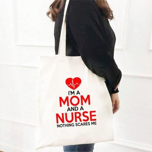I'm A Mom and A Nurse Nothing Scares Me Printed Handbags Women Shoulder Bags Canvas Summer Beach Bags Fashion Shopping Bags Lady