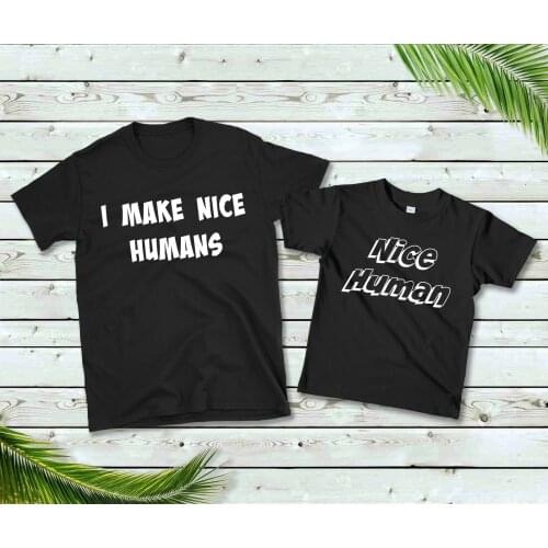I make nice humans Matching dad and Son Daughter Black Men t-shirt Fun Christmas top