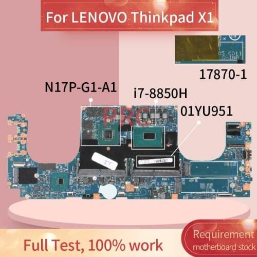 01YU951 For LENOVO Thinkpad X1 i7-8850H Laptop Motherboard 17870-1 SR3YZ N17P-G1-A1 DDR4 Notebook Mainboard