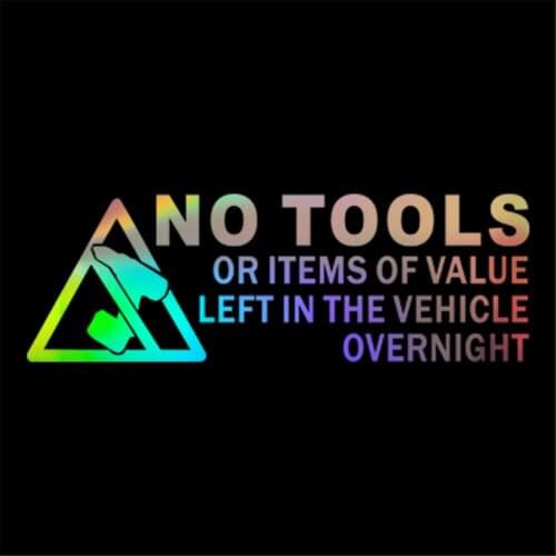 NO TOOLS ITEMS OF VALUE LEFT OVERNIGHT Sticker Vinyl Car Window Bumper Decor