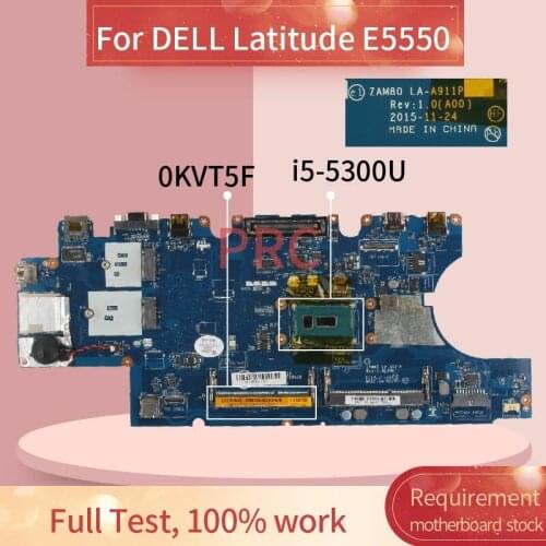 CN-0KVT5F 0KVT5F Laptop motherboard For DELL Latitude E5550 i5-5300U Notebook Mainboard LA-A911P SR23X DDR3