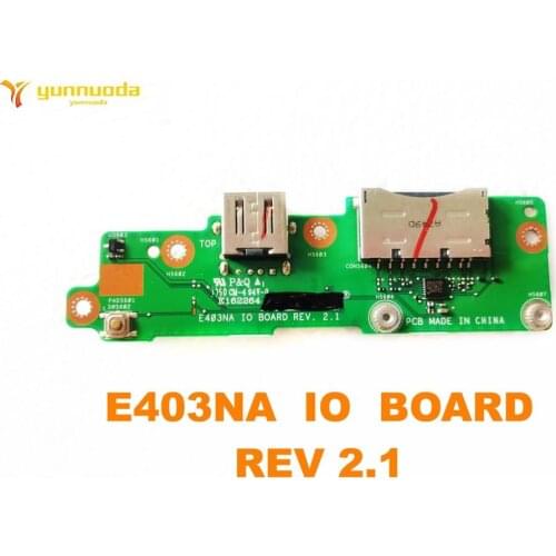 Original For ASUS E403 E403NA USB board switch board reader board E403NA IO BOARD REV 2.1 tested good free shipping