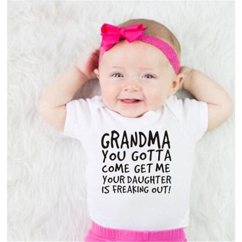 Grandma You Gotta Come Get Me Your Daughter Is Freaking Out Funny Bodysuit Body Baby Boy Girl Short Sleeve Onesie Romper Clothes