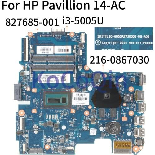 KoCoQin Laptop motherboard For HP Pavillion 14-AC SR27G I3-5005U Mainboard 6050A2730001-MB-A01 827685-001 827685-501 216-0867030
