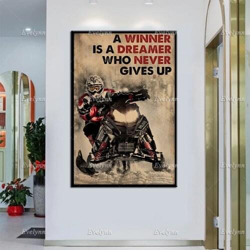 Snocross Snowmobile Snowboarding Poster A Winner Is A Dreamer Who Never Gives Up Wall Art Prints Home Decor Canvas Unique Gift